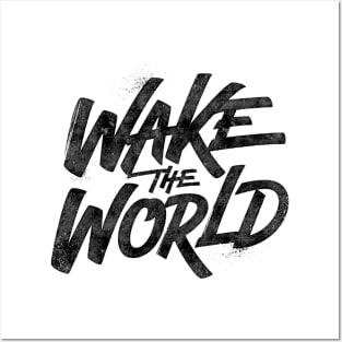 Wake the world Posters and Art